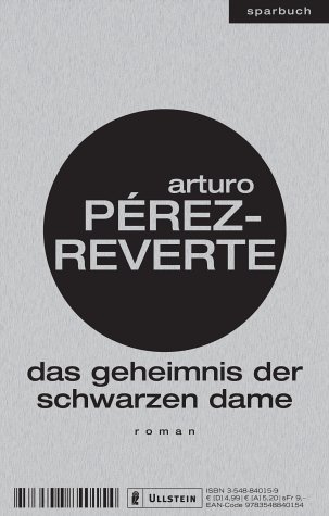Arturo P&eacute;rez-Reverte - Das Geheimnis Der Schwarzen Dame