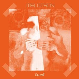 Melotron - Clich&eacute;